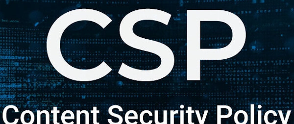Enhancing Web Security with Content Security Policy (CSP)