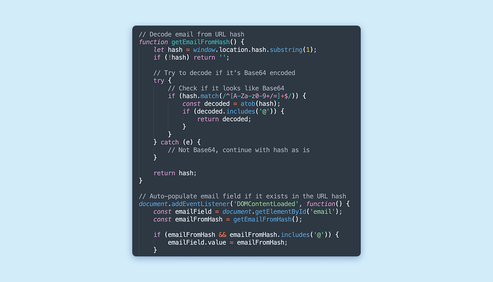 Snippet of JavaScript that will extract the target’s email address from the URL’s anchor portion, if present.