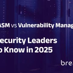 CTEM vs ASM vs Vulnerability Management: What Security Leaders Need to Know in 2025